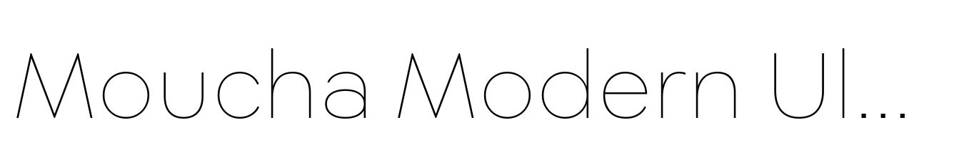Moucha Modern Ultra